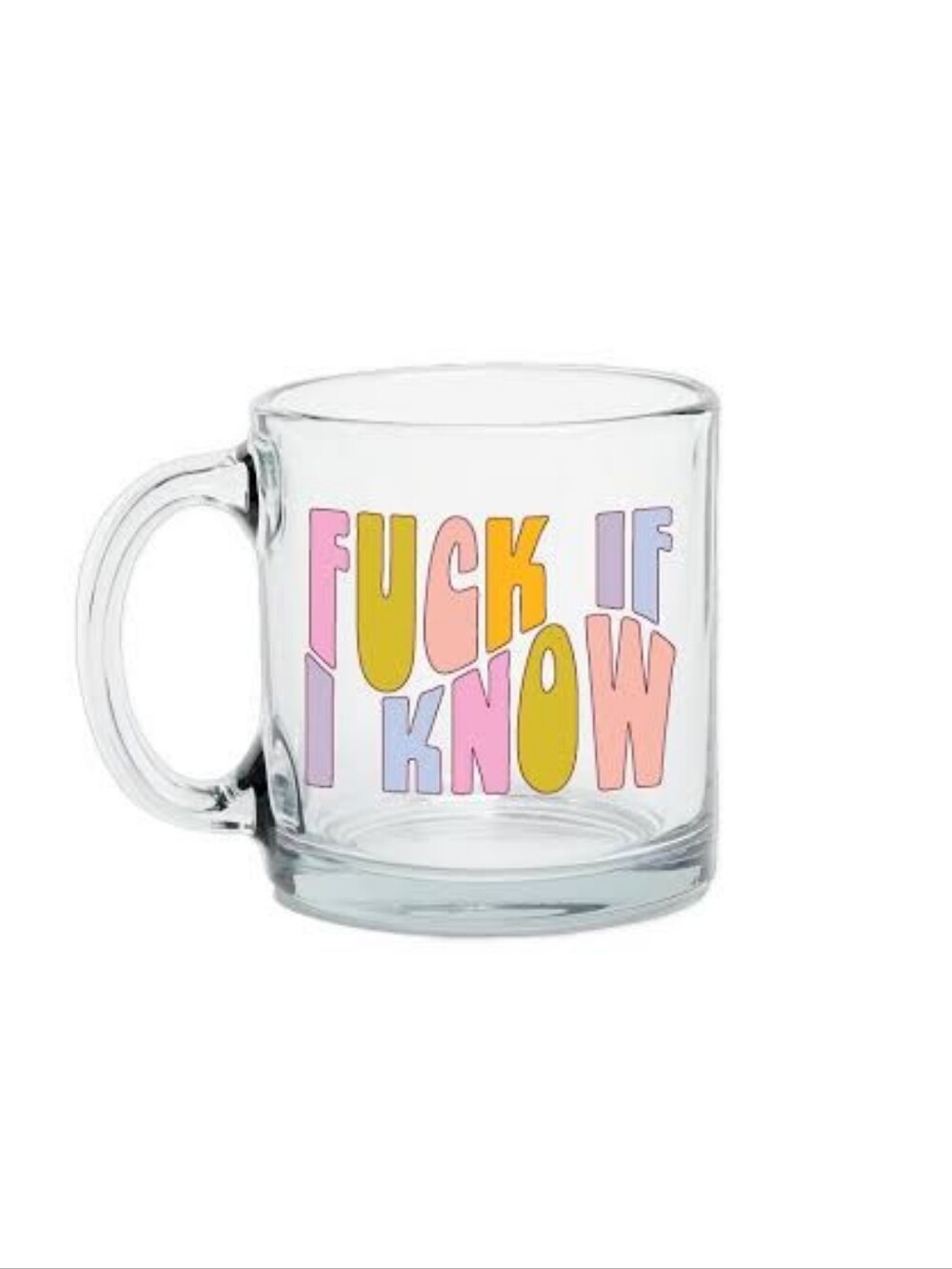 NWT F*** if I Know Glass mug